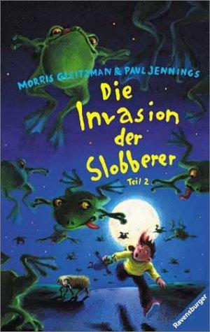 Die Invasion der Slobberer, Teil 2