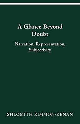 A Glance Beyond Doubt: Narration, Representation, Subjectivity (The Theory and Interpretation of Narrative Series)