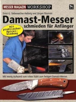 Damast-Messer schmieden für Anfänger: Vom rohen Stahl zum fertigen Damast-Messer