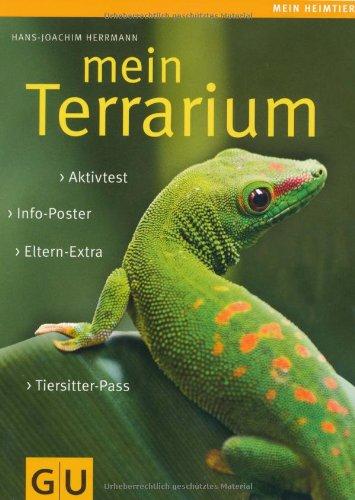 Mein Terrarium: Info-Poster. Eltern-Extra. Aktivtest. Tiersitter-Pass. (GU Mein Heimtier neu)