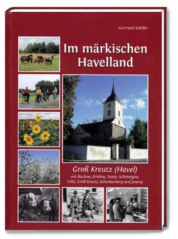 Im märkischen Havelland: Groß Kreutz (Havel) mit Krielow, Deetz, Schmergow, Götz, Groß Kreutz, Schenkenberg und Jeserig