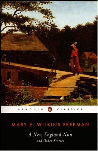 A New-England Nun: And Other Stories (Penguin Classics)