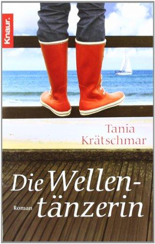 Die Wellentänzerin: Roman