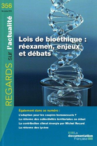 Lois de bioéthique : réexamen, enjeux et débats (n.356 Décembre 2009)