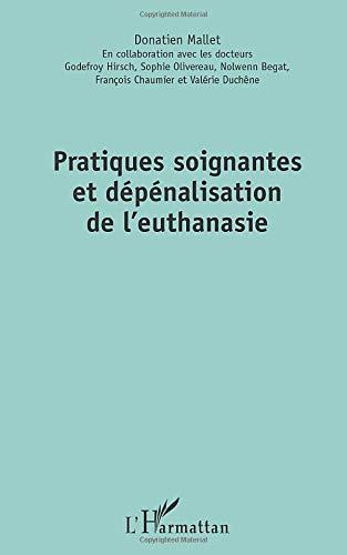 Pratiques soignantes et dépénalisation de l'euthanasie