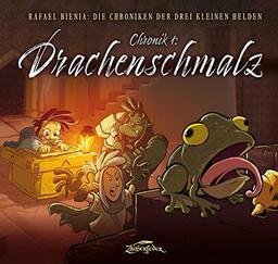 Drachenschmalz (Die Chroniken der drei kleinen Helden, Chronik 1): Chronik 1: Drachenschmalz