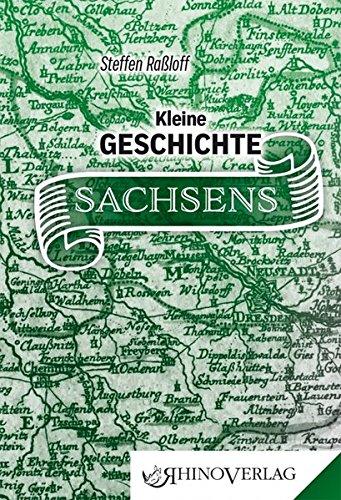 Kleine Geschichte Sachsens: Band 62 (Rhino Westentaschen-Bibliothek)