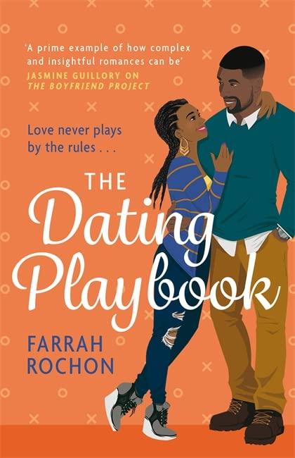 The Dating Playbook: A fake-date rom-com to steal your heart!: A fake-date rom-com to steal your heart! 'A total knockout: funny, sexy, and full of heart' (Boyfriend Project)