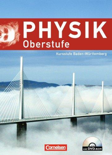 Physik Oberstufe - Neue Ausgabe - Baden-Württemberg: Kursstufe - Schülerbuch mit DVD-ROM