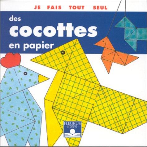 Je fais tout seul des cocottes en papier (Hors Collection)