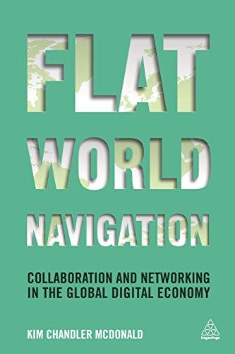 Flat World Navigation: Collaboration and Networking in the Global Digital Economy