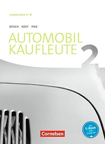 Automobilkaufleute - Neubearbeitung: Band 2: Lernfelder 5-8 - Fachkunde