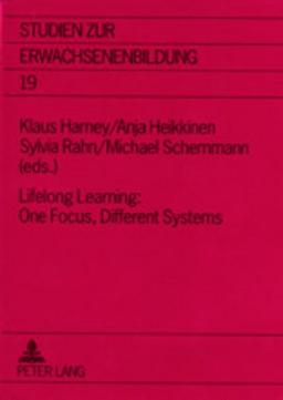 Lifelong Learning: One Focus, Different Systems (Studien zur Erwachsenenbildung)