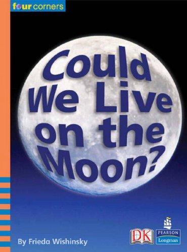 Four Corners:Could We Live on the Moon?