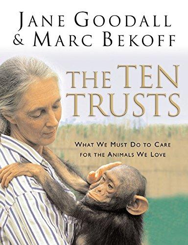 The Ten Trusts: What We Must Do to Care for The Animals We Love