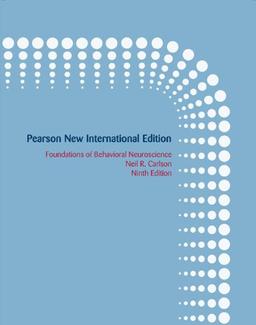 Foundations of Behavioral Neuroscience: Pearson New International Edition