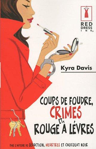 Coups de foudre, crimes et rouge à lèvres