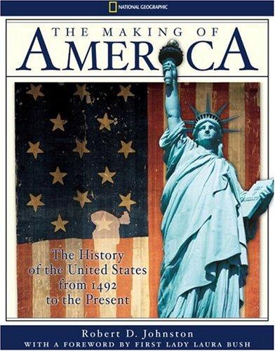 The Making Of America: The History of the United States from 1492 to the Present