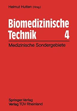 Biomedizinische Technik 4: Technische Sondergebiete (German Edition)