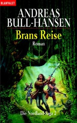 Brans Reise. Die Nordland-Saga 02