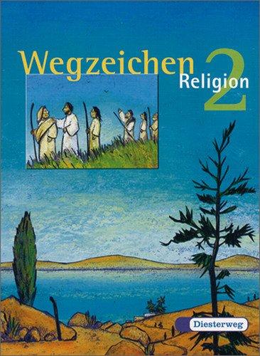 Wegzeichen. Ein Unterrichtswerk für den evangelischen Religionsunterricht für die Klassen 1-4: Wegzeichen: Schülerbuch 2