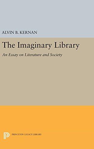 The Imaginary Library: An Essay on Literature and Society (Princeton Legacy Library, Band 726)