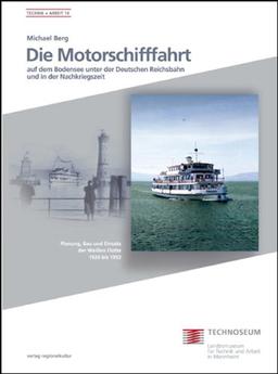 Die Motorschifffahrt auf dem Bodensee unter der Deutschen Reichsbahn und in der Nachkriegszeit