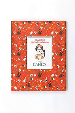 Frida Kahlo (Kleine Bibliothek großer Persönlichkeiten)