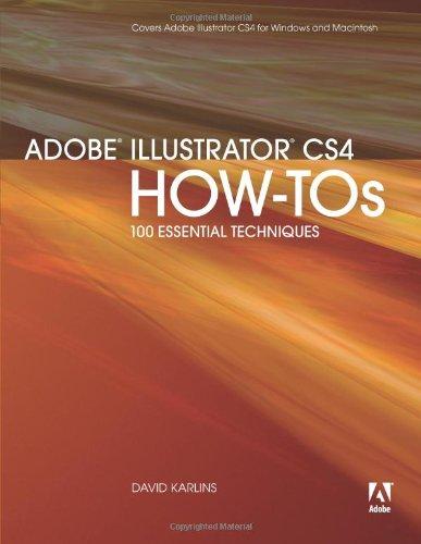 Adobe Illustrator CS4 How-Tos: 100 Essential Techniques