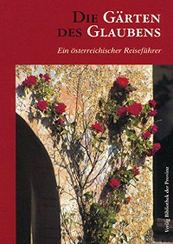 Die Gärten des Glaubens: Eine Reise durch österreichische Gartenanlagen