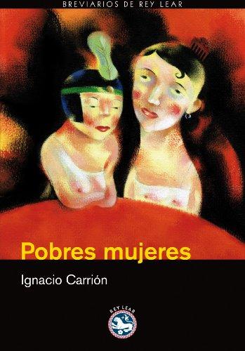 POBRES MUJERES (Breviarios de Rey Lear, Band 33)