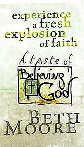 Experience a Fresh Explosion of Faith: A Taste of Believing God (Booklet)