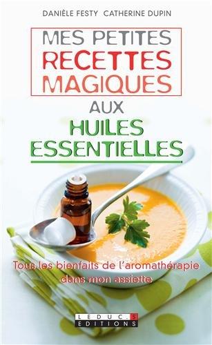 Mes petites recettes magiques aux huiles essentielles