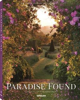 Paradise found : gardens of enchantment