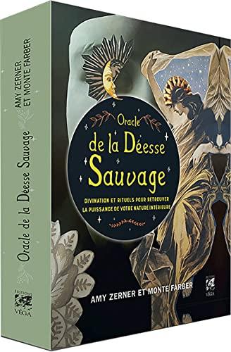 Oracle de la déesse sauvage : divination et rituels pour retrouver la puissance de votre nature intérieure