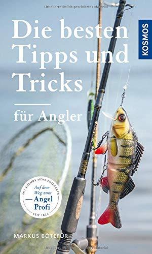 Die besten Tipps & Tricks für Angler