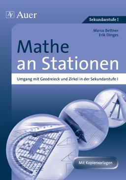 Mathe an Stationen, Umgang mit Geodreieck & Zirkel: in der Sekundarstufe I (5. bis 10. Klasse) (Stationentraining SEK)