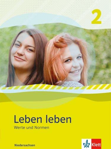 Leben leben 2 - Neubearbeitung. Werte und Normen - Ausgabe für Niedersachsen. Schülerbuch 7.-8. Klasse