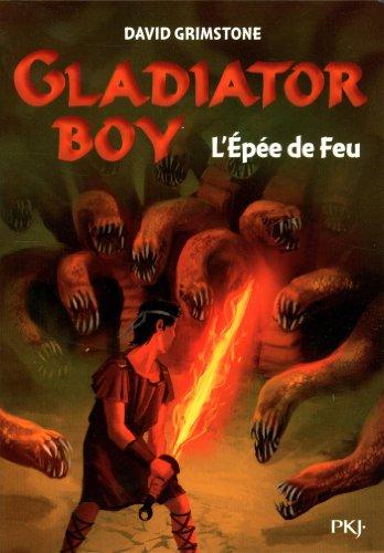 Gladiator boy. Vol. 6. L'épée de feu