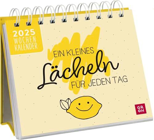 Mini-Wochenkalender 2025: Ein kleines Lächeln für jeden Tag: Tischkalender zum Aufstellen mit Wochenkalendarium