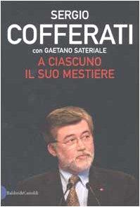 A ciascuno il suo mestiere. Lavoro, sindacato e politica nell'Italia che cambia