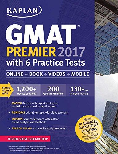 GMAT Premier 2017 with 6 Practice Tests: Online + Book + Videos + Mobile (Kaplan Test Prep)