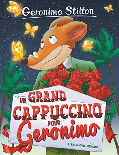 Geronimo Stilton. Vol. 5. Un grand cappuccino pour Geronimo