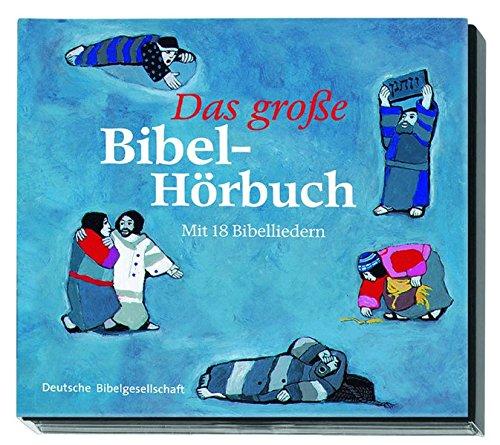 Das grosse Bibel-Hörbuch: 27 biblische Geschichten und 18 Bibellieder