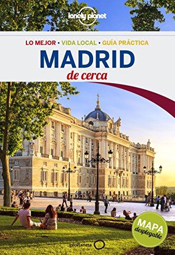 Lonely Planet Madrid De Cerca (Guías de Ciudad Lonely Planet)