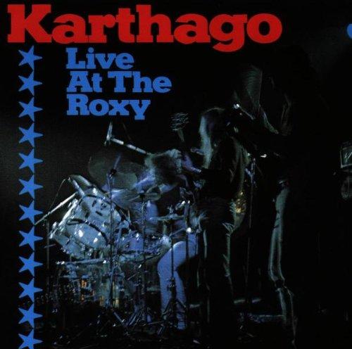 Karthago Live at the Roxy