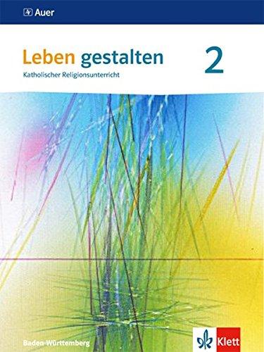 Leben gestalten 2. Ausgabe Baden-Württemberg und Niedersachsen: Schülerbuch Klasse 7/8 (Leben gestalten. Ausgabe für Baden-Württemberg und Niedersachsen ab 2016)