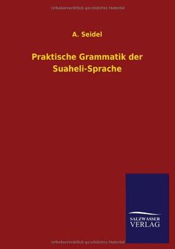 Praktische Grammatik der Suaheli-Sprache