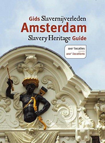 Gids slavernijverleden Amsterdam: slavery heritage guide