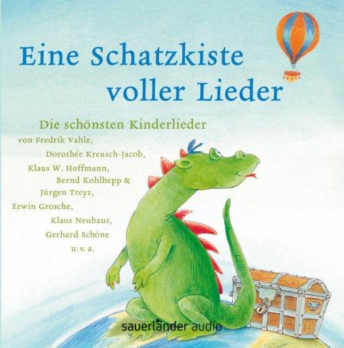 Schatzkiste voller Lieder: Die schönsten Kinderlieder